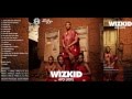 Wizkid - Oguelegba (Allstar Remix) ft Drake, Sarkodie & Skepta