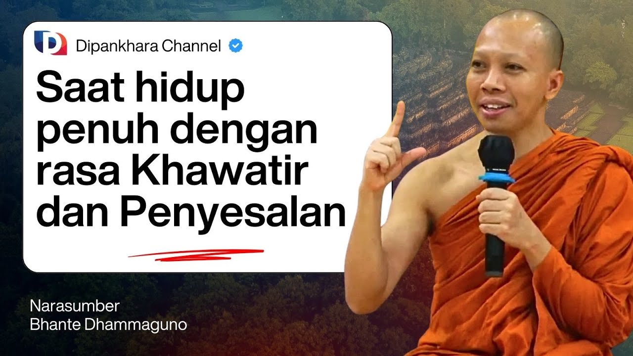 Cara mengatasi rasa khawatir dan penyesalan || Bhante Dhammaguno 