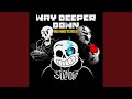 Way deeper down 2023 remaster