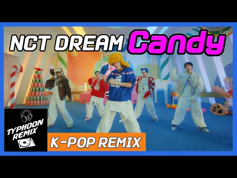 NCT DREAM - Candy (Typhoon Remix) / Exciting Music - YouTube