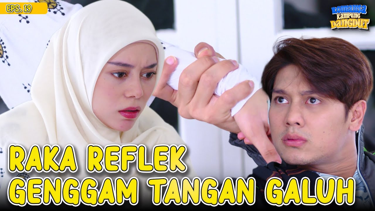 Aa Raka Reflek Genggam Tangan Galuh | ROMANSA KAMPUNG DANGDUT | EP 19 (2/3)