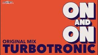 Turbotronic - On And On (Original Mix)