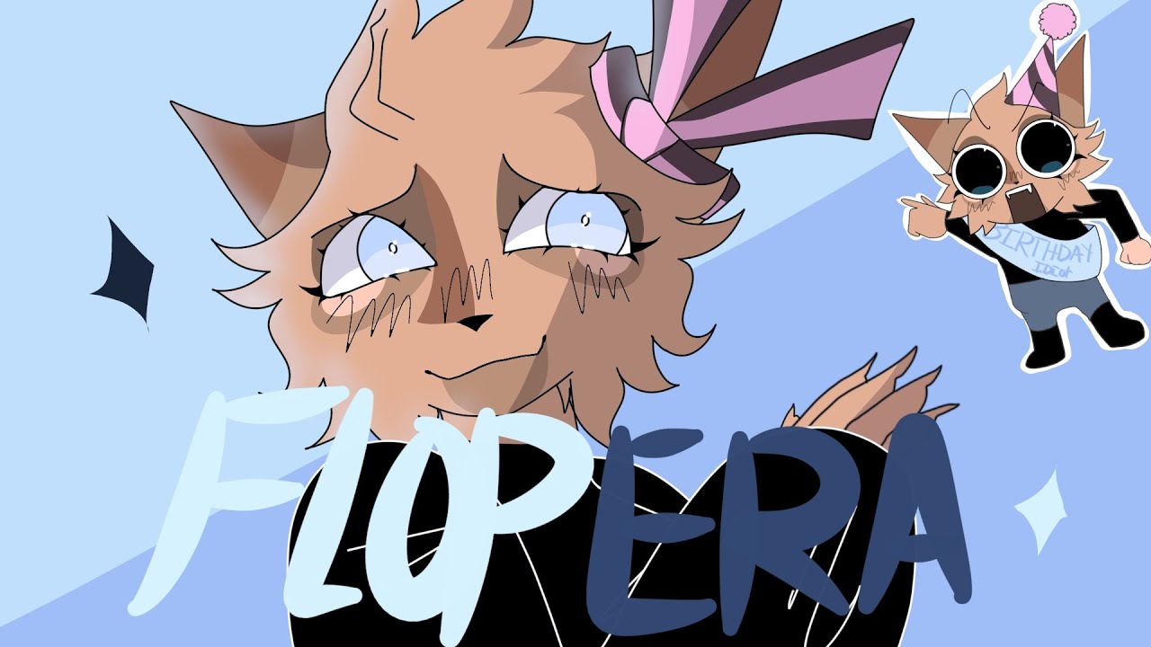 FLOP ERA |Birthday Animation|