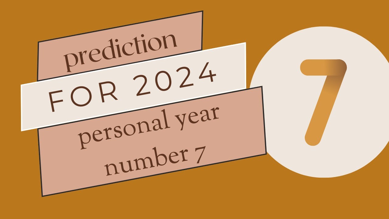 Prediction For 2024 Personal Year Number 7 YouTube Prediction for 2024 personal year number 7 youtube