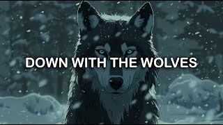 The Score, 2WEI - Down With The Wolves | LYRICS