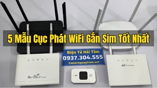 5 Mẫu Bộ Phát WiFi Gắn Sim Tốt Nhất Thị Trường Tốc Độ Phát Khoẻ và Ổn Định