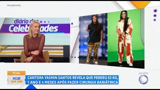 HOJE EM DIA 11.04:  Cantora Yasmin Santos surpreende ao perder 62Kg após bariátrica