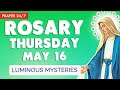 🔴 ROSARY THURSDAY 🙏 Holy Rosary TODAY Luminous Mysteries May 16, 2024