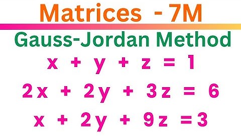 x + y + z = 1, 2x + 2y + 3z = 6, x + 4y + 9z = 3; Gauss-Jordan Method @EAG