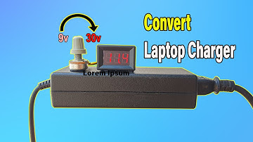 How To Convert Laptop Charger To Variable Power Supply #028