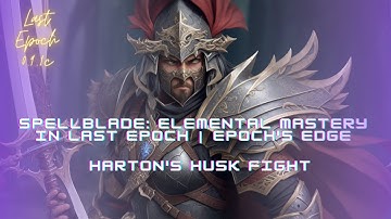 Spellblade: Elemental Mastery in Last Epoch | Epoch