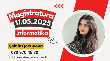 11.05.2025 | Magistratura II cəhd İnformatika suallarının izahı