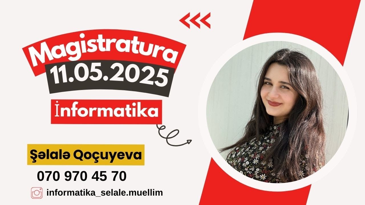 11.05.2025 | Magistratura II cəhd İnformatika suallarının izahı