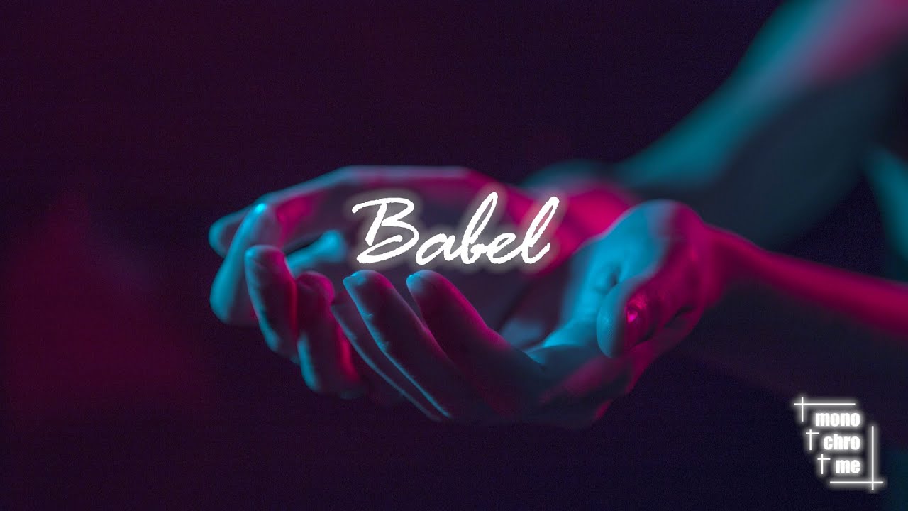 Watch Babel / monochrome on YouTube Watch Babel / monochrome on YouTube