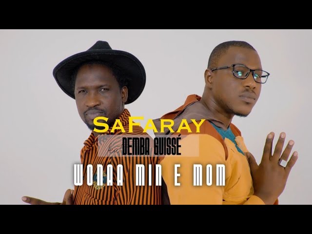 Safaray feat Demba Guissé - WONAA MIIN E MON (Clip Officiel)