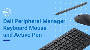 Dell Peripheral Manager | Keyboard, Mouse, and Active Pen Customization