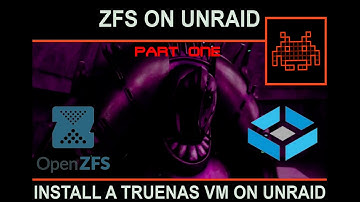 ZFS on Unraid - Setting up a TrueNAS VM - PT1