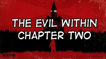 The Evil Within (PS4) - (1080p Full HD) Chapter Two(New Game+)