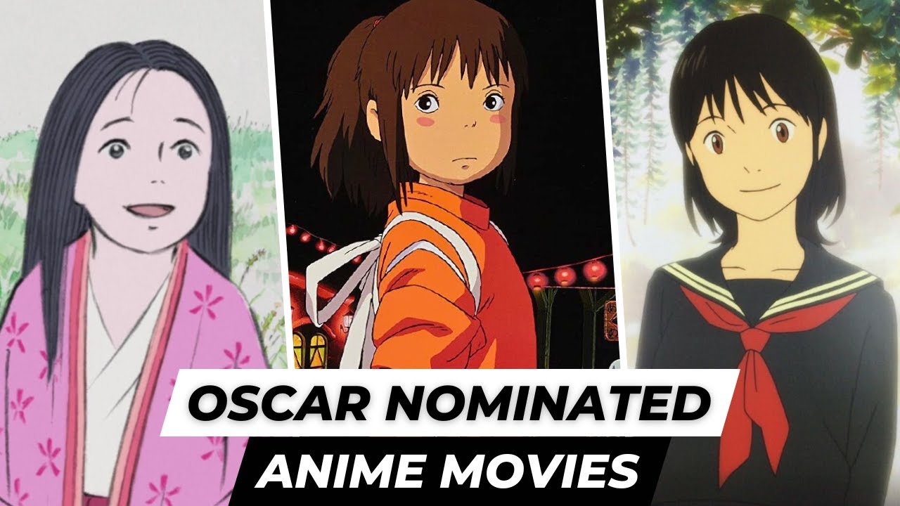 Discover The 10 Oscar Nominated Anime Movies That Will Blow Your Mind Top 10 Anime Movies