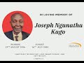 CELEBRATING A LIFE WELL LIVED JOSEPH NGANATHA KAGO CELEBRATING A LIFE WELL LIVED JOSEPH NGANATHA KAGO