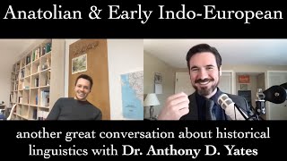 Anatolian and Early Indo-European (with Dr. Anthony D. Yates)