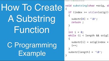 How To Create A Substring Function | C Programming Example
