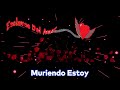 Muriendo Estoy - Esclavos del Amor