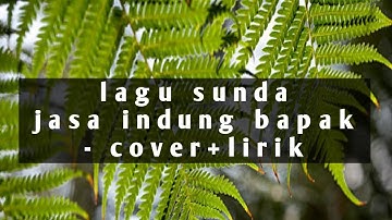 jasa indung bapak - ayu lestari (cover+lirik) lagu sunda menyentuh hati buat renungan enak didengar