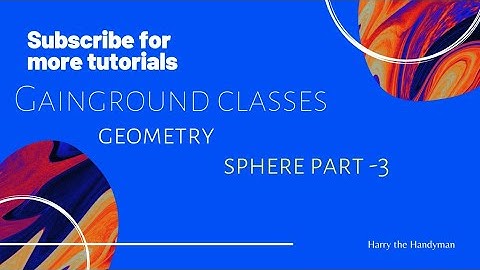 Bsc geometry-sphere part -3