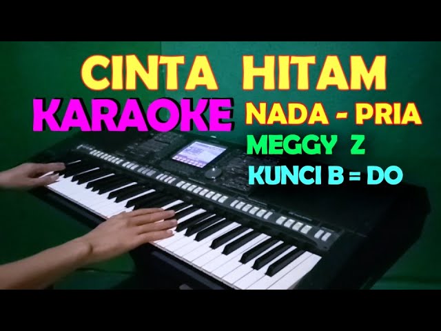 CINTA HITAM - Meggy Z | KARAOKE Nada Pria | Lagu Lawas class=