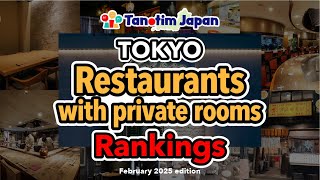 Top 10 Google Rankings of Popular Restaurants with private rooms in Tokyo, Japan | February 2025