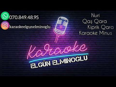 Nuri-Qas Qara Kiprik Qara Karaoke2023