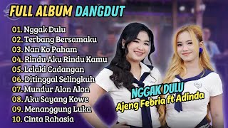 Download Lagu Ajeng Febria Ft Adinda Rahma - NGAAK DULU - TERBANG BERSAMAKU || LAGU DANGDUT 2025 MP3