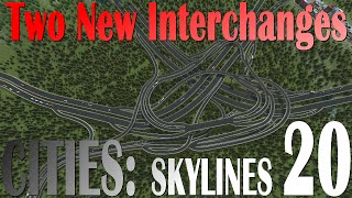 Cities: Skylines, EP20 - Two New Interchanges