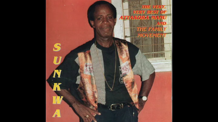 Sunkwa By Atakora Manu And The Family Movement - G...