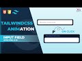 Input field animation v1 design in HTML &amp; TailwindCss