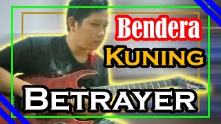 Betrayer - Bendera Kuning | Lead Weekly Ideas 💡