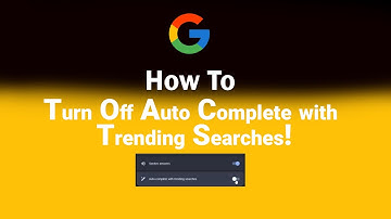 How to Turn Off Auto Complete with Trending Searches on Google [NEW]