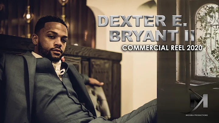Dexter Bryant II  Commercial Reel 2020