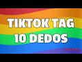 TIKTOK TAG 10 DEDOS