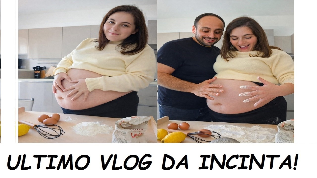 ULTIMO VLOG DA INCINTA! Ci siamo quasi...