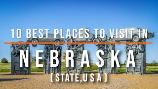 10 Best Places to Visit in Nebraska, USA | Travel Video | Travel Guide | SKY Travel