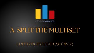 Split the Multiset Codeforces Round 958 (Div. 2) solution in Bangla