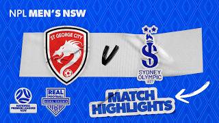 NPL Men's NSW Round 18 Highlights – St George City v Sydney Olympic