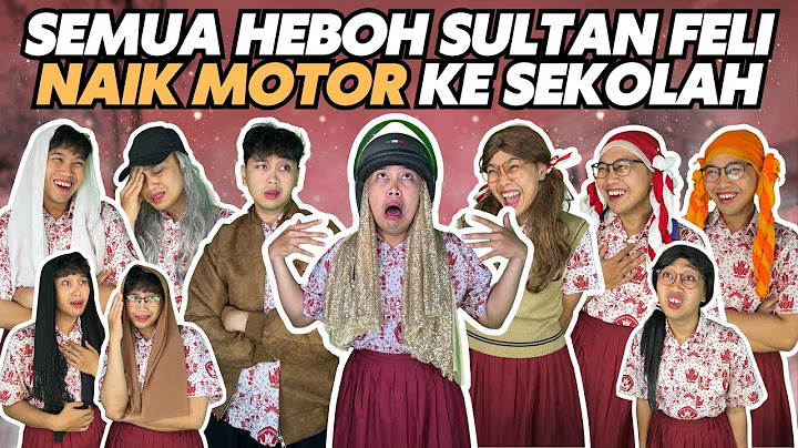 SEMUA HEBOH SULTAN FELI NAIK MOTOR KE SEKOLAH