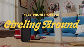 #BestPhonesForever: Circling Around