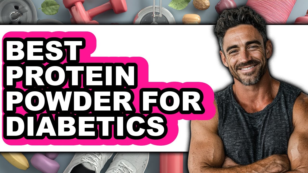 Best Protein Powder for Diabetics - Full Guide - Step By Step - YouTube