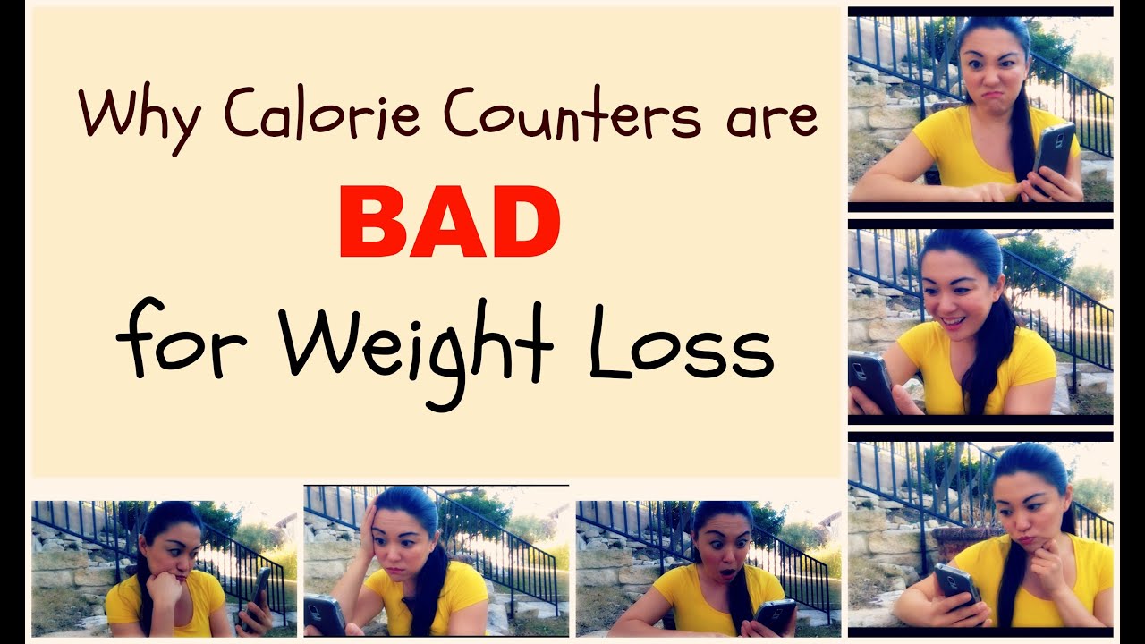 Why Calorie Counting Is Bad For Weight Loss Youtube 