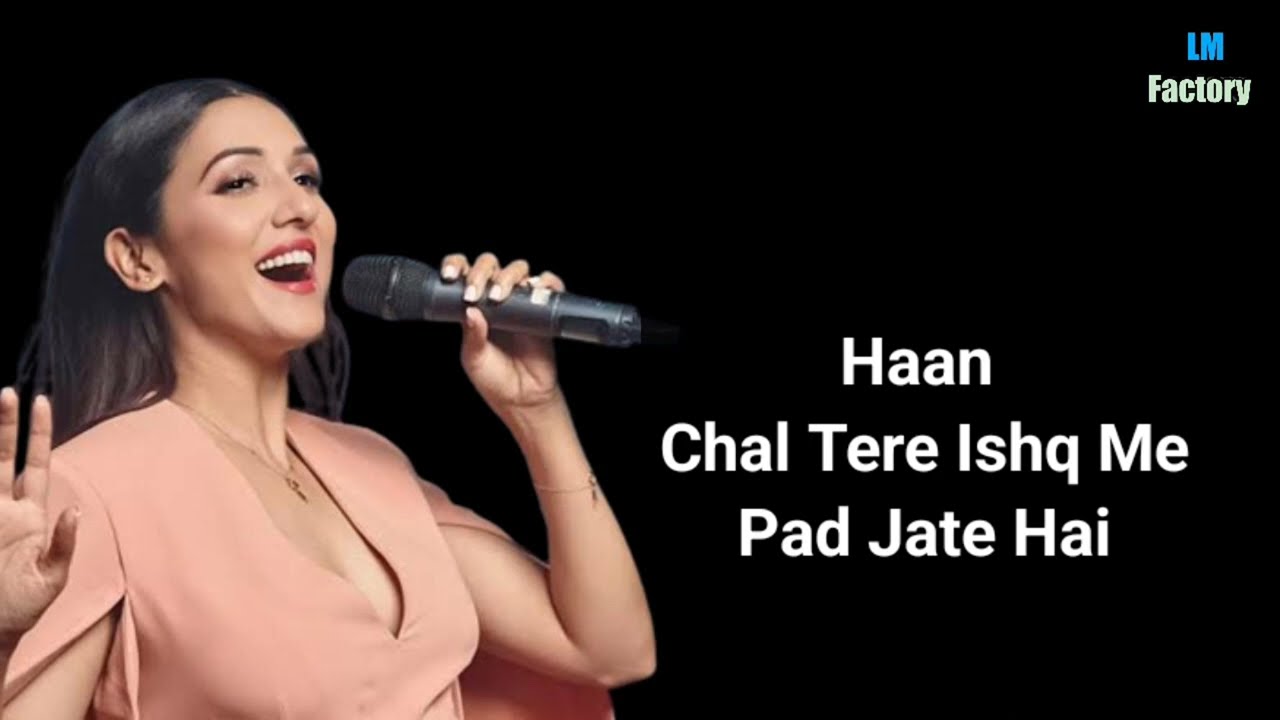 Chal Tere Ishq Mein Pad Jaate Hain Lyrics  Neeti Mohan  Chal Tere Ishq Mein Lyrics  Gadar 2