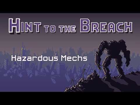 Hint to the Breach 19 - Hazardous Mechs  - Ranneko&rsquo;s Tuesday Tips
